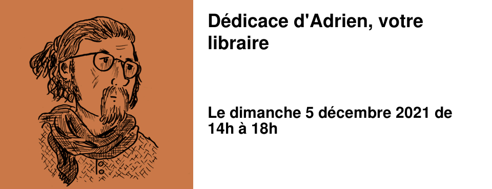 D�dicace d'Adrien, votre libraire