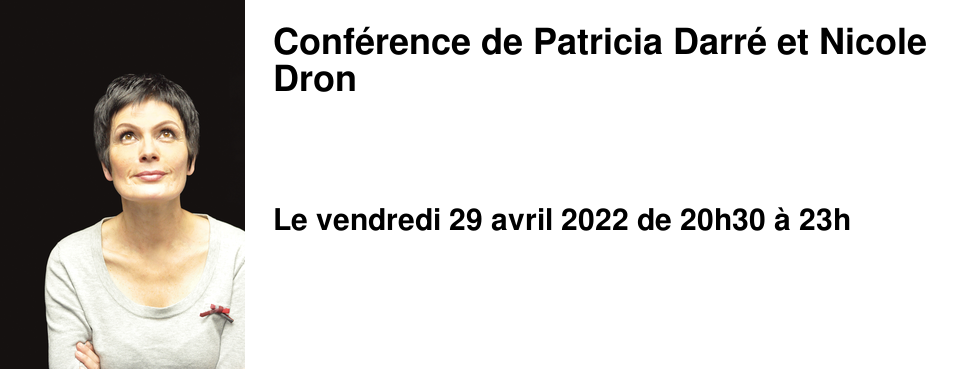 Conf�rence de Patricia Darr� et Nicole Dron
