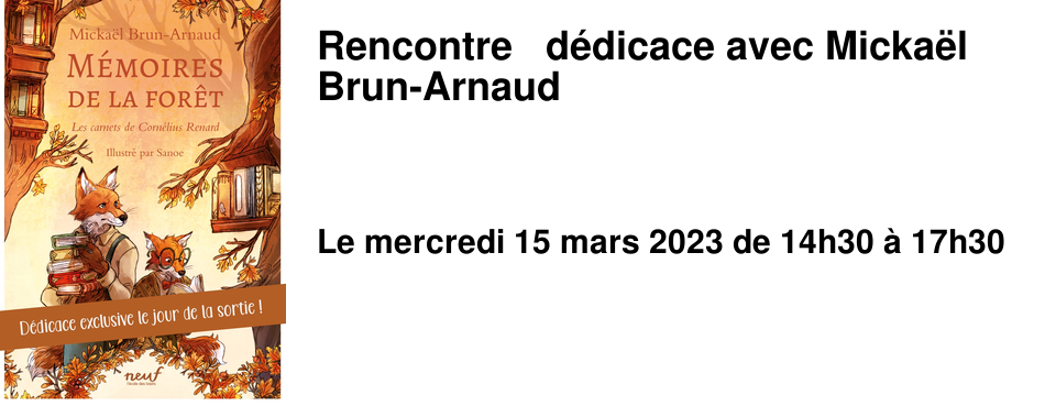 Rencontre & d�dicace avec Micka�l Brun-Arnaud