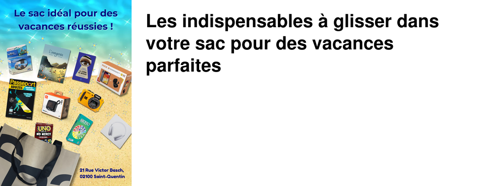 Les indispensables � glisser dans votre sac pour des vacances parfaites 