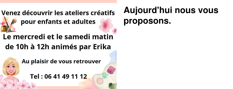 Aujourd'hui nous vous proposons.