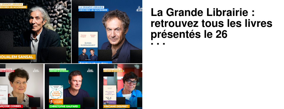 La Grande Librairie : retrouvez tous les livres pr�sent�s le 26 novembre