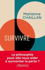 Survivre%20%3A%20La%20philosophie%20peut-elle%20aider%20%E0%20surmonter%20la%20perte%20%3F