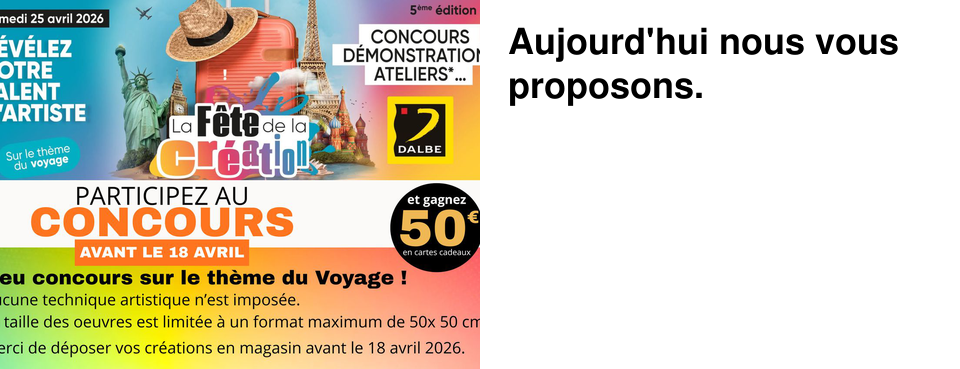 Aujourd'hui nous vous proposons.