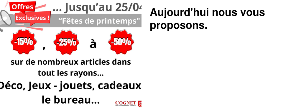 Aujourd'hui nous vous proposons.
